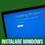Instalare Windows 11, Windows 10, Windows 8, Windows 7 in Bucuresti