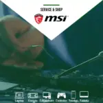 Service Laptop MSI, Reparatii Laptop MSI
